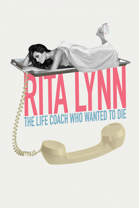 Rita Lynn, The Life Coach Who Wanted To Die Poster