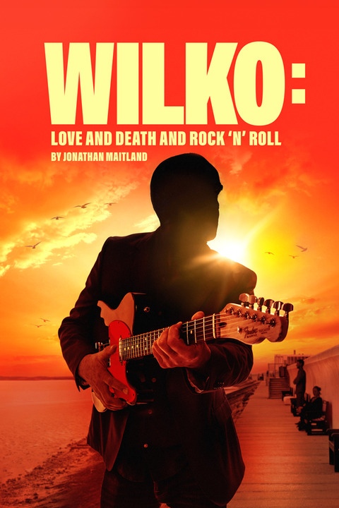 Wilko: Love and Death and Rock ‘n’ Roll Poster